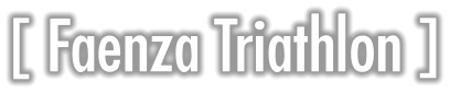[ Faenza Triathlon ]